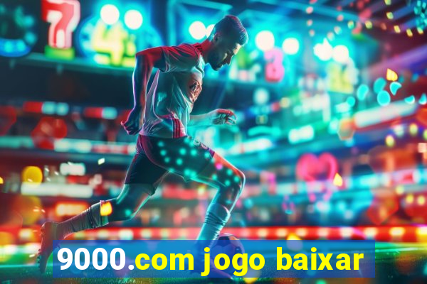 9000.com jogo baixar